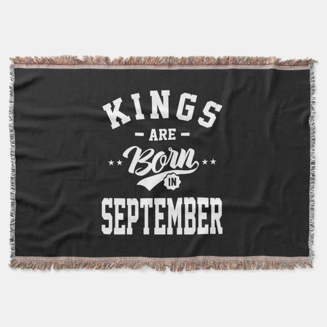 Mens Kings Are Born In September Birthday Gifts Throw Blanket (Front)