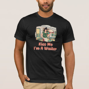 Mens Kiss Me I'm A Waiter Server Restaurant Worke T-Shirt