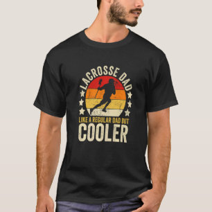 Mens Lacrosse Dad Like A Regular Dad But Cooler Fa T-Shirt