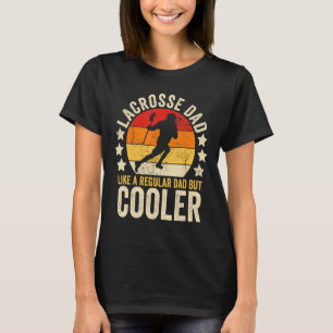 Mens Lacrosse Dad Like A Regular Dad But Cooler Fa T-Shirt