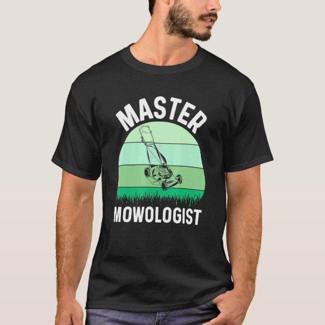 Mens Lawn Mowing Master Mowologist Landscaping Gra T-Shirt (Front)