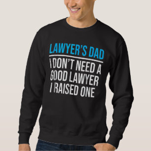 Mens Lawyer's Dad Father Law School Graduation Sweatshirt