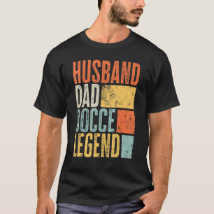 Mens Legendary Husband Bocce Ball Dad Father Best T-Shirt