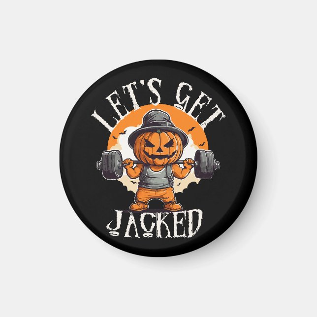 Mens Lets Get Jacked Pumpkin Jack-O-Lantern Funny Magnet (Front)