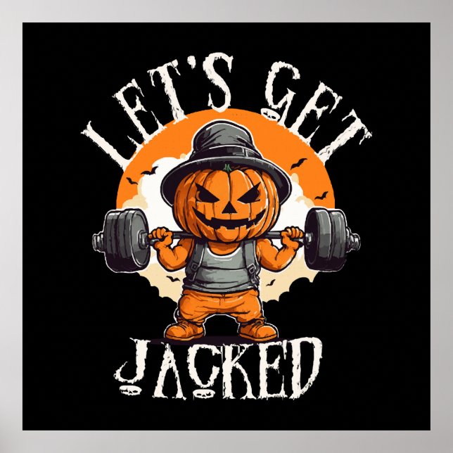 Mens Lets Get Jacked Pumpkin Jack-O-Lantern Funny Poster (Front)