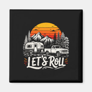 Mens lets roll pickup truck camper mountains magnet