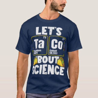 Mens Let's Taco 'Bout Science  T-Shirt
