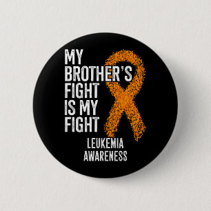 Mens Leukaemia Brothers Fight Is Fight Leukaemia 6 Cm Round Badge