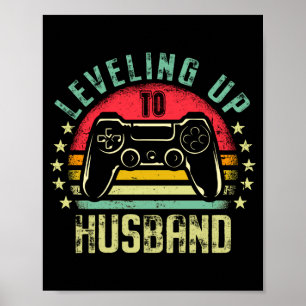 Mens levelling up to husband promoted future gamer poster