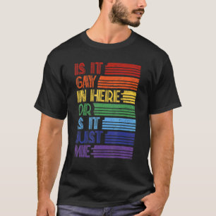 Mens Lgbt Pride Gay Trans Lesbian Is It Gay Lgbt T-Shirt