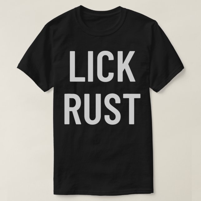 Mens Lick Rust, Aleis Rose, Ew David, Funny  T-Shirt (Design Front)