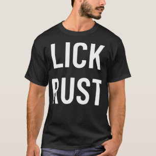 Mens Lick Rust, Aleis Rose, Ew David, Funny T-Shirt