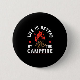 Mens life is better by the campfire camper camping 6 cm round badge