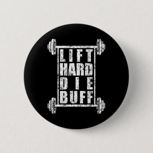 Mens Lift Hard Die Buff Workout Bodybuilding Gym G 6 Cm Round Badge