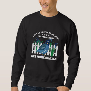 Mens Little Voices In My Head Keep Telling Me Get Sweatshirt