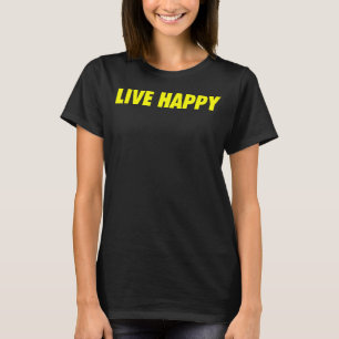 Mens Live Happy Positive Message Motivational Quot T-Shirt