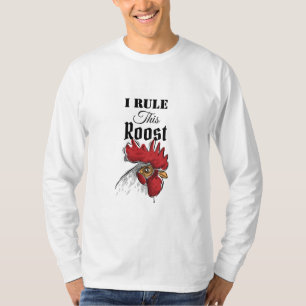 Mens Long Sleeved Shirt-I Rule The Roost T-Shirt