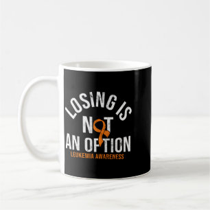 Mens Losing Is Not An Option Leukaemia Awareness Coffee Mug