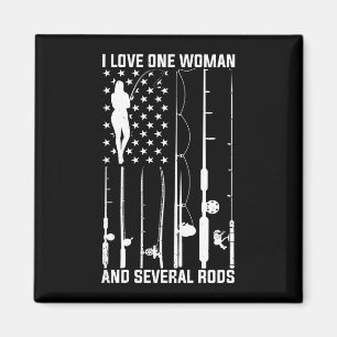Mens loves one woman and several fishing rods magnet