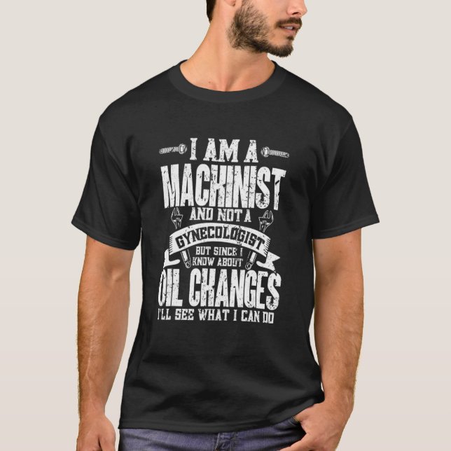 Mens  Machine Operator Machinist T-Shirt (Front)