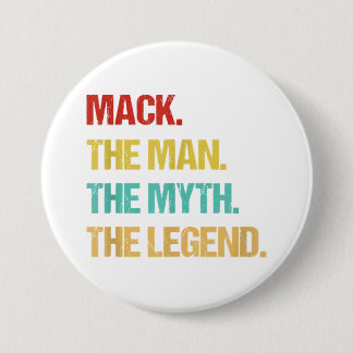 Mens Mack The Man The Myth The Legend 7.5 Cm Round Badge