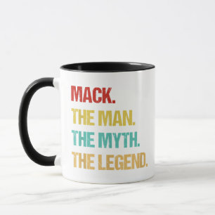 Mens Mack The Man The Myth The Legend Mug