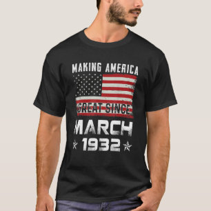 Mens Making America Great Since March 1932 Birthda T-Shirt