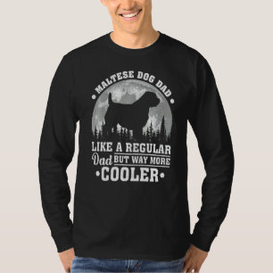 Mens Maltese Dog Dad Like A Regular Dad Maltese Do T-Shirt