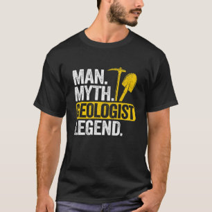 Mens Man Myth Geologist Legend Dad Rockhounding Gr T-Shirt