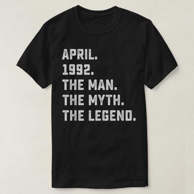 Mens Man Myth Legend April 1992 30th Birthday Gift T-Shirt (Design Front)