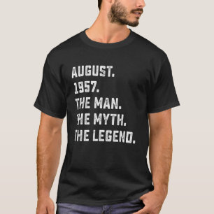 Mens Man Myth Legend August 1957 65th Birthday  65 T-Shirt