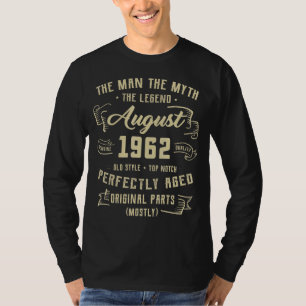 Mens Man Myth Legend August 1962 60th Birthday 60 T-Shirt