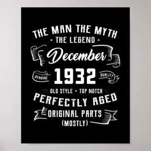 Mens Man Myth Legend December 1932 90th Birthday Poster