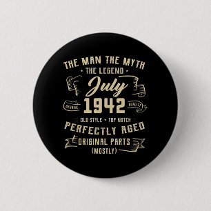 Mens Man Myth Legend July 1942 80th Birthday Gift 6 Cm Round Badge