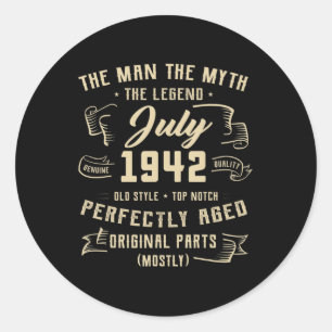 Mens Man Myth Legend July 1942 80th Birthday Gift  Classic Round Sticker