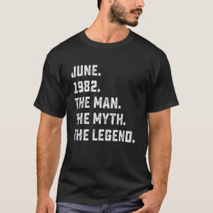 Mens Man Myth Legend June 1982 40th Birthday 40 T-Shirt