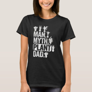 Mens Man Myth Plant Dad Plant Daddy Plants Men  Ga T-Shirt
