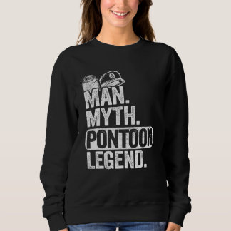 Mens Man Myth Pontoon Legend Dad Grandpa Pontoon B Sweatshirt