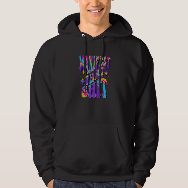 Mens Manifest That Sh Manifesting My Dreams Hoodie (Front)