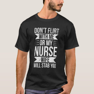 Mens Married couple Nurse for a Nurse Husband T-Shirt