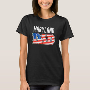 Mens Maryland Dad Usa States Mens Maryland State F T-Shirt