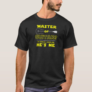 Mens Master Of Guitar Of Course I Know Him He's Me T-Shirt