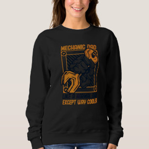 Mens Mechanic Dad Way Cooler Automotive Technician Sweatshirt