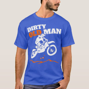 Mens Men Vintage Dirty Old Man Dirt Bike Funny T-Shirt