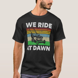 Mens Men We Rise At Dawn Fathers Day Grandfather   T-Shirt