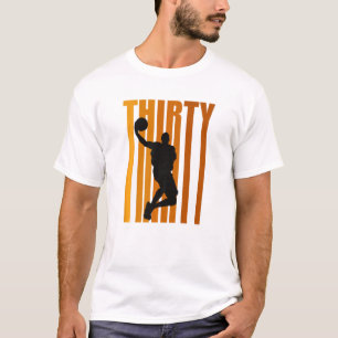 Mens Mens 30th Birthday Basketball 30 Today Player T-Shirt