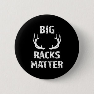 Mens Mens Big Racks Matter Fun Deer Buck Hunting M 6 Cm Round Badge