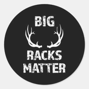 Mens Mens Big Racks Matter Fun Deer Buck Hunting M Classic Round Sticker