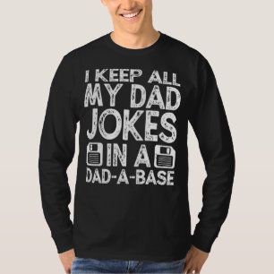 Mens Mens Daddy Dad Jokes Dad A Base Database Fath T-Shirt