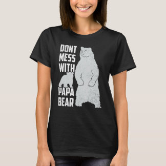 Mens Men's Don't Mess With Papa Bear Father's Day T-Shirt